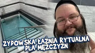 ŻYDOWSKA ŁAŹNIA RYTUALNA. Czy Żydzi się myją? Kiedy chodza do łaźni i co tam robią?