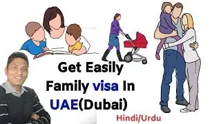 Bring Your Family in UAE (Hindi/Urdu) । फेमेलीको दुबाई लेआनेका प्रोसेस । Jobs in Dubai