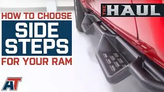 How To Choose Side Steps For Your RAM 1500 Truck - The Haul