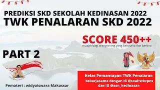 FR TWK Penalaran Kedinasan 2022 | Part 2 - Kelas Pemantapan Kedinasan 2022 @soaltwkcpns