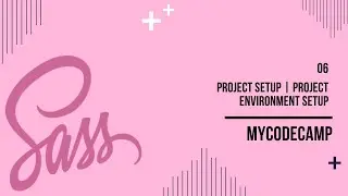 Responsive & Animated SASS Landing Page 2022 | 06-Project Setup | Project Environment Setup