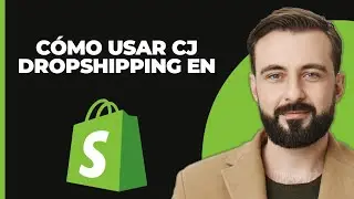 Cómo usar CJ Dropshipping en Shopify en 2024 (Guía completa de integración)