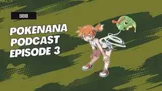 Pokenana Podcast Episode 3: Ash Catches a Pokémon