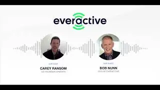 Operate Podcast with Guest Bob Nunn, CEO of Everactive