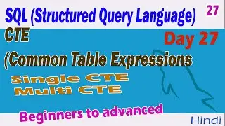 SQL CTE Part-27 | Common Table Expression | MYSQL | Single & Multiple CTE | JOIN table with ETC