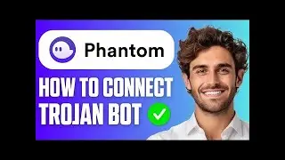 How To Connect Trojan Bot To Phantom Wallet Full Guide 2025
