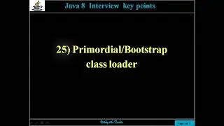 25. primordial / Bootstrap Class Loader