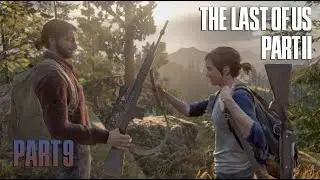 The Last of Us Part 2 Playthrough - Part 9 - IT'S A GODDAMN BLOATER!!!