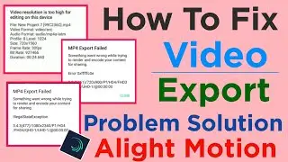 how to fix video export problem solution alight motion | alight motion export problem solution Hindi