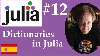#12 Julia - Diccionarios en Julia