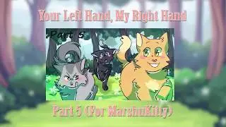Your Left Hand, My Right Hand - Part 5