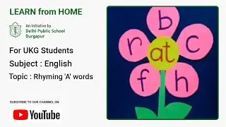 UKG | Rhyming 'A' Words | English for Kids | CVC Words | Teacher - Joyeeta Mukherjee | DPS Durgapur