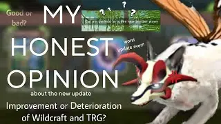 MY HONEST OPINION - IMPROVEMENT OR DETERIORATION OF WILDCRAFT AND TRG | #bringbackwildcraft