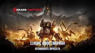 Gears Tactics - Act 2 Chapter 7 Baiting The Hook on Intermediate Difficulty (Classic Mode)
