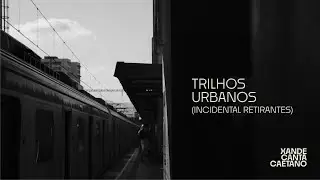 Xande Canta Caetano - Trilhos Urbanos (Incidental Retirantes) (Vídeo Oficial)