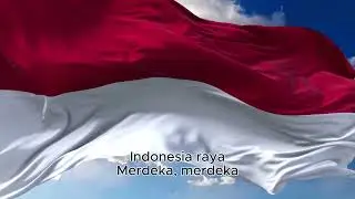 INDONESIA RAYA - National Anthem of Indonesia (LYRIC)