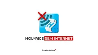 HOLYRICS SEM INTERNET, É POSSÍVEL?