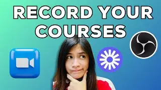 How To Record Your Courses, Masterclass or Tutorials Using Zoom, OBS Studio, Loom or Mobile Phone!
