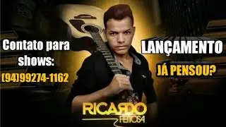 RICARDO FEITOSA/ JÁ  PENSOU -lançamento