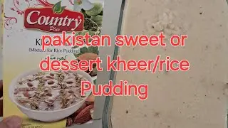 pakistan dessert or sweet.....kheer(rice pudding)