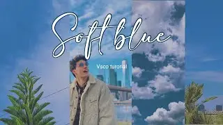 Tutorial vsco | Soft Blue | Aesthetic tutorial | Easy tone