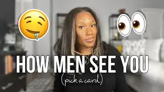 [Pick A Card] How Do Men REALLY View You? 👀🫦 Good, Bad & the JUICY Details!