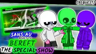 SANS AU (G1) REACT TO “BEREFT” THE SPECIAL SHOW (REQUEST)