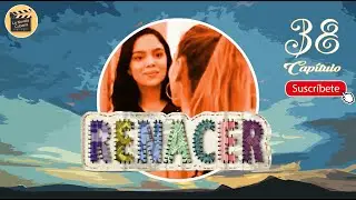 RENACER | CAP - 38 | La Novela Cubana