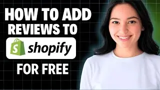 How To Add Reviews To Shopify Store For Free in 2025 ( Step by Step )