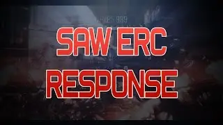 Saw ERC Response @TheSawSniping @SawUtero @ObeyBeGoz