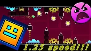 PLAYIN GEOMETRY DASH LEVELS AT 1.25 SPEED!!!