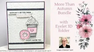More Than Autumn Bundle Card idea 1 of 4 with Eyelet 3D folder Stampin Up