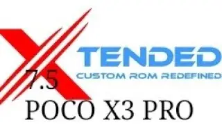 XTENDED 7.5  | UPDATED | POCO X3 PRO.