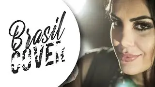 🇧🇷 Brasil Cover feat. Brunna Bernardy - Ai Que Vontade (Cover)