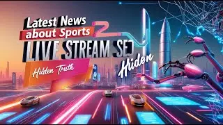 Latest update about Sports Live Stream SEO | Hidden Truth 2024