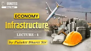 Economic Infrastructure lecture -1 #economics  #infrastructure #upsclecture #99notes #indianeconomy