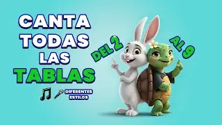 Todas las Tablas de Multiplicar del 2 al 9 | Canción completa para aprender cantando