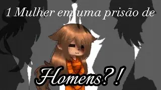 Por que uma menina em uma prisão de meninos?🤔 {meme}