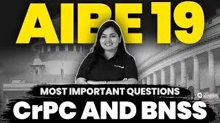 CrPC and BNSS: Most Important Questions for AIBE 19 Exam 2024 | AIBE 19 Exam 2024 Preparation