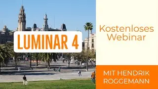 Luminar 4 Einführung - komplettes Einsteiger Webinar deutsch