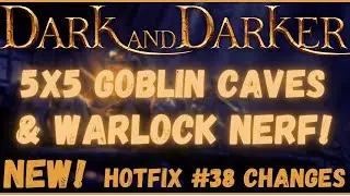 GOBLIN CAVES ARE BACK! Hotfix #38 Patch Notes Reaction | Dark and Darker Gameplay Changes and Fixes