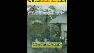 Top 10 most forbidden places on Earth 