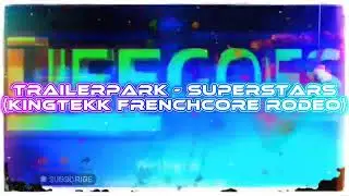Trailerpark - Superstars (KingTekk Frenchcore Rodeo) #deutschrap #frenchcore #uptempo #dj #remix