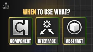 Interface, Abstract, or Component (When should I use What?)