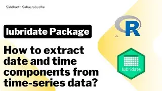 lubridate Package| how to Extract date and time component from time series data?
