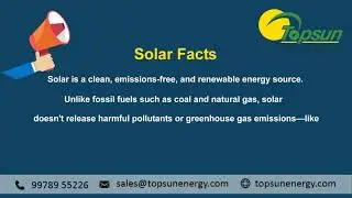 Solar - Clear, Emissions Free - Renewable Energy Source - Topsun Energy Limited