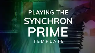 Playing the VSL Synchron Prime Template