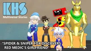 [MMD Audio Vid] Spider and Sniper Fox discovers RED Medic's Girlfriend (KHS Multiversal Stories)