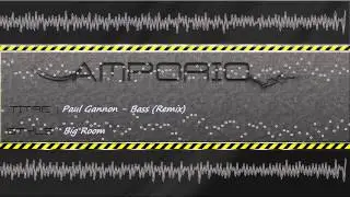 Paul Gannon - Bass (Amporio aka HYDEN Remix) [Paul Gannon Remix Contest]
