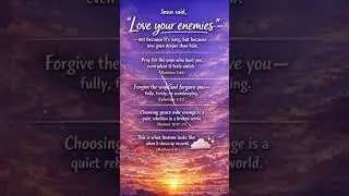 Love Others Like The Savior  - Forgiveness Heals